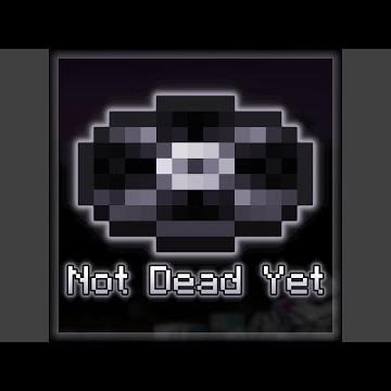 Not Dead Yet