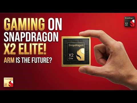 Snapdragon X2 Elite Gaming: MASSIVE Upgrade for ARM Windows!