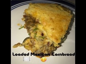 Loaded Mexican Cornbread
