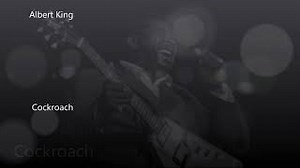 Albert King - Cockroach