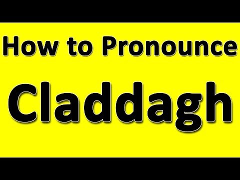 How to Pronounce Claddagh