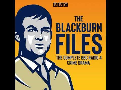 Blackburn Files: The Complete Series 1-3: The BBC Radio 4 Crime Drama - Dave Sheasby