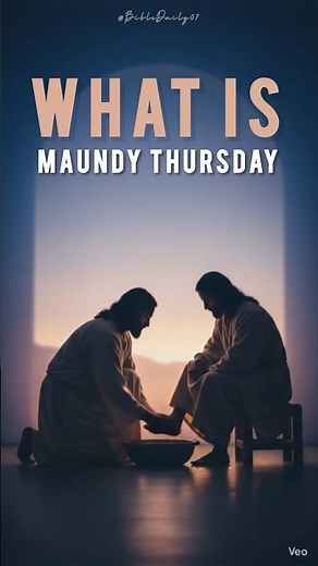 Maundy Thursday Explained | The Night Jesus Chose Love