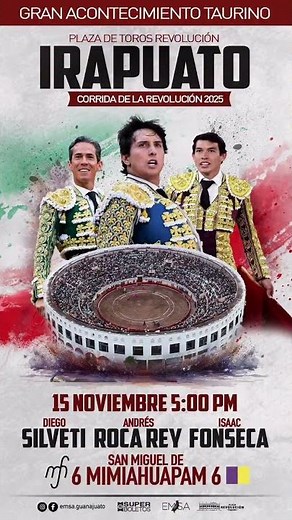 IRAPUATO 2025 -Corrida 15/11/25 | Diego Silveti, Andrés Roca Rey e Isaac Fonseca -Plaza Revolución