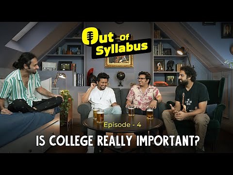 Is College Important? | Out Of Syllabus Episode 4. | Ok Tested
