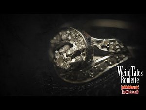 "The Ring" by J. M. Fry / Weird Tales Roulette