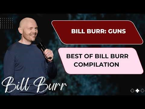 Bill Burr: Guns | Best Of Bill Burr Compilation