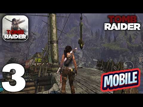 Tomb Raider Mobile Gameplay Walkthrough Part 3 (iOS, Android)