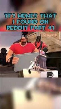 TF2 Memes that I found on Reddit Pt41 #tf2 #memes #teamfortress2 #fypシ #shorts #tf2memes