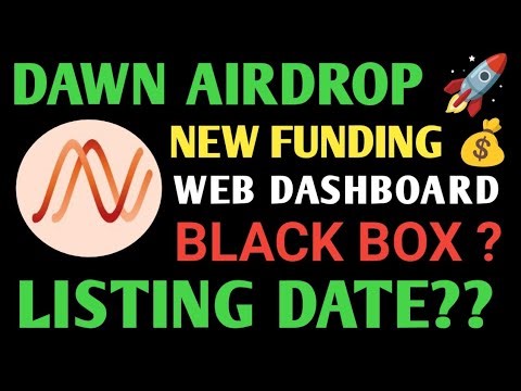 Dawn Airdrop New Update | Dawan Dashboard Update | Dawn Airdrop Listing Date | Dawn Balck Box Update
