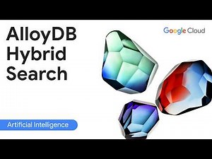 AlloyDB AI: Revolutionizing Hybrid Search for PostgreSQL