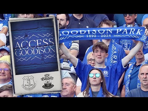 Access Goodison: The Finale 😢💙 | Emotional last day at Goodison Park