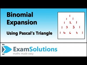 Binomial Expansion using Pascal's Triangle | ExamSolutions