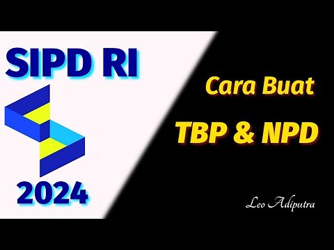 CARA BUAT TBP DAN NPD DI SIPD RI PENATAUSAHAAN TAHUN 2024