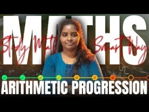 Arithmetic Progression | Formula, nth Term, Sum of n Terms Explained with Examples | Class 10 Maths
