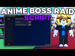 [FREE] Anime Boss Raid Script | Auto Summon, Auto Sell, Auto Buy & More | ALL EXECUTORS
