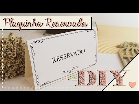Como fazer Plaquinha de Reservado Casamento? DIY | Faça você mesmo | Tutoriais [casamento]