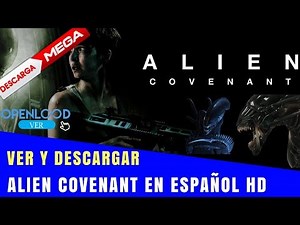 Ver Y Descargar ALIEN COVENANT Pelicula Completa HD En Español 2017