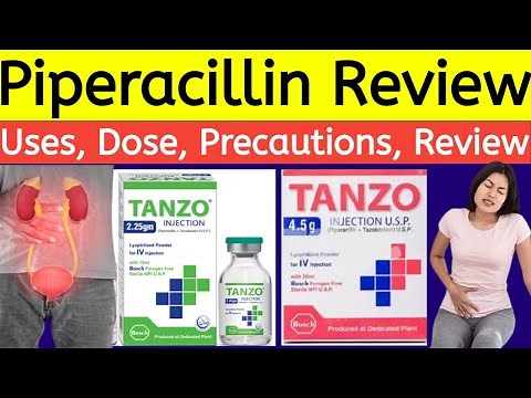 Piperacillin and tazobactam for injection 4.5 g - Tanzo injection 4.5 g Review - Uses, Side Effects