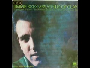 Jimmie Rodgers - Today (Child Of Clay)