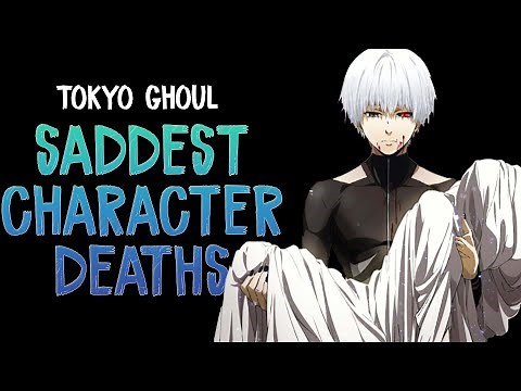 Tokyo Ghoul The 10 Saddest Character Deaths