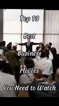 Top 10 Best Business Movies You Need to Watch