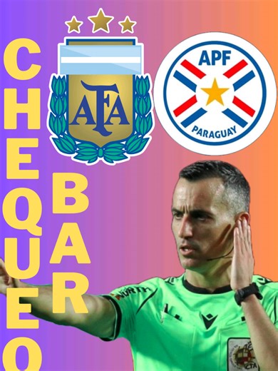 Chequeo Bar: Paraguay vs Argentina en Eliminatorias