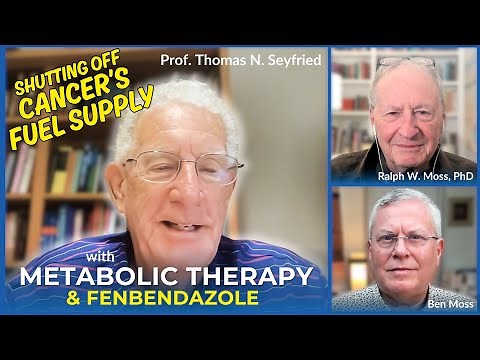 The Metabolic Theory of Cancer: Glucose, Glutamine & Anti-Parasitics, Fenbendazole — Thomas Seyfried