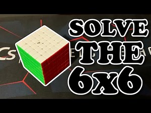 How To Solve The 6x6 rubiks cube for begginers.