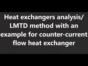 Heat exchanger analysis/ LMTD method with example