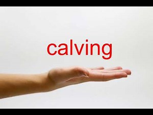 How to Pronounce calving - American English