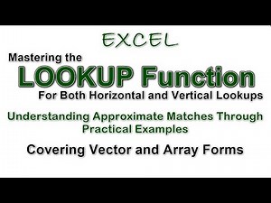 Excel LOOKUP Function: Perform Horizontal & Vertical Lookups