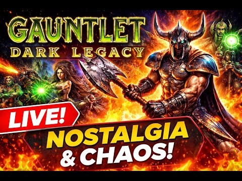 Gauntlet: Dark Legacy LIVE- Child hood memories or total chaos?