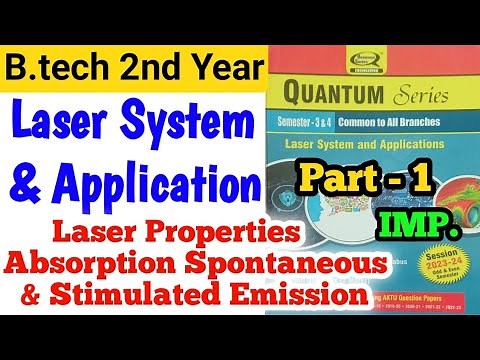 laser system and application aktu,laser Quantum series,laser properties,spontaneous and stimulated 🔥