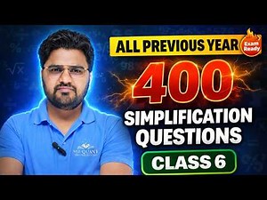 👉 400 Simplification Questions 💥 | All Previous Year | Class 6 Guaranteed Practice