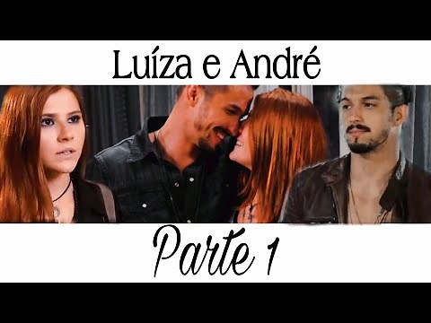 A história de André e Luíza - Parte 1
