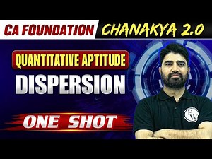 Quantitative Aptitude: Dispersion | CA Foundation Chanakya 2.0 Batch🔥