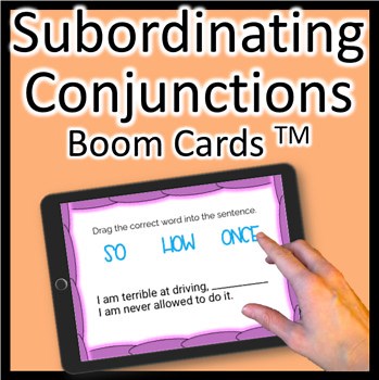 Subordinating Conjunctions Task Cards Boom Cards Self-Checking Activities