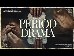 Period Drama | A short film on Menstruation