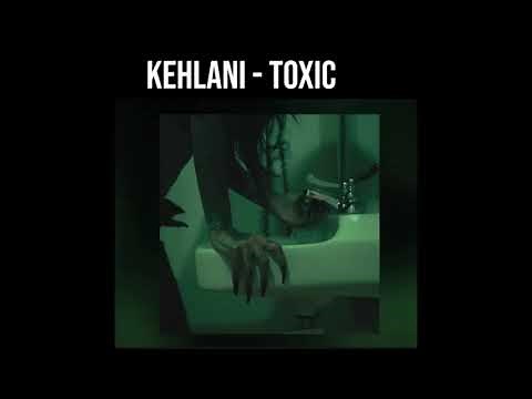 Kehlani - Toxic (Clean)
