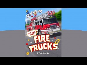 Explore the Exciting World of Fire Trucks! | 'Let’s Talk About Fire Trucks' - Videos For Kids