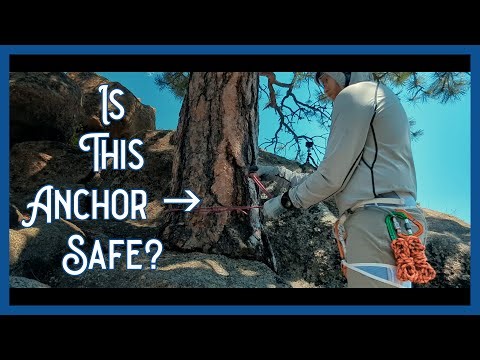 Don't Risk Your Life Using BAD Tree Anchors or Poorly Slung Rocks!