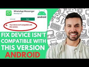 How to fix your device isn t compatible with this version android - fix device is not - 2025