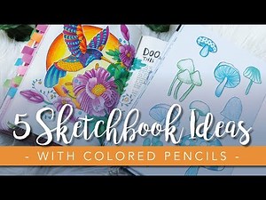 Sketchbook Ideas with Colored Pencils (VERY EASY!)
