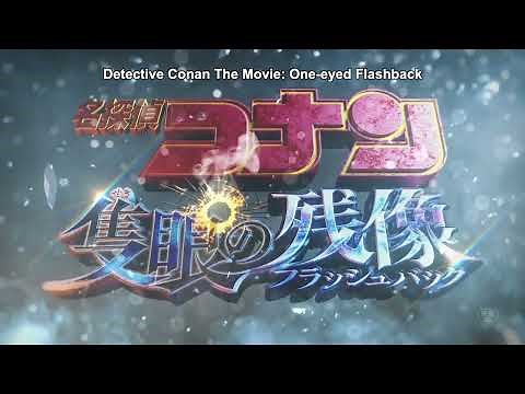 DETECTIVE CONAN THE MOVIE: ONE-EYED FLASHBACK (OFFICIAL TRAILER) IN CINEMAS 18 SEP