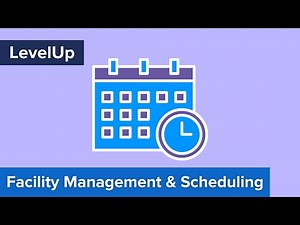 LevelUp: Facility Management & Scheduling
