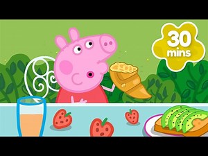 Peppa Eats GIANT Foods 🥐 Peppa Pig Full Episodes | 30 Minutes - Videos For Kids