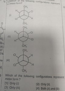 1) Which of the following configurations represent meso form?(... | Filo
