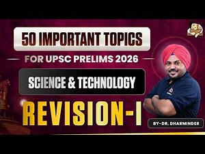 Science & Technology Revision for UPSC Prelims | 50 Most Important Topics | How to Revise Science