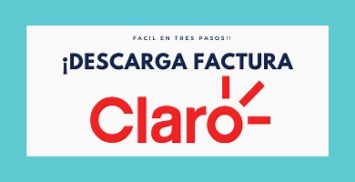 ▷ Métodos para descargar factura Claro ✅【 Facturas Facil en 3 pasos !! 】